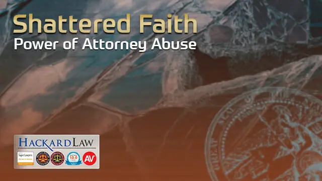 Power of Attorney Abuse | Shattered Faith