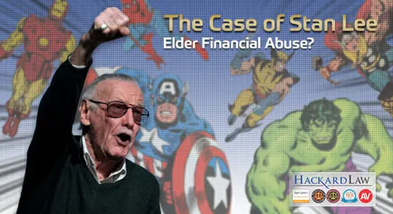 The Case of Stan Lee | Elder Financial Abuse?