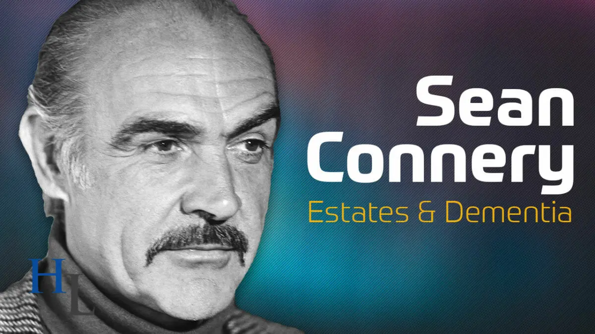 Sean Connery | Estates & Dementia