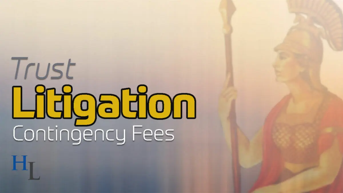 Trust Distribution for Beneficiaries | Contingency Fee Attorney